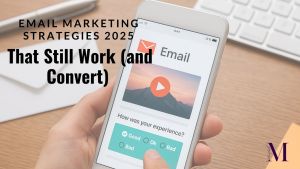 A hand holding a smartphone displaying an email with a video thumbnail and a feedback survey, with the text "Email Marketing Strategies 2025 That Still Work (and Convert)" overlaid.